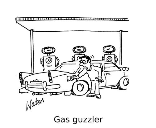 Gas guzzler.