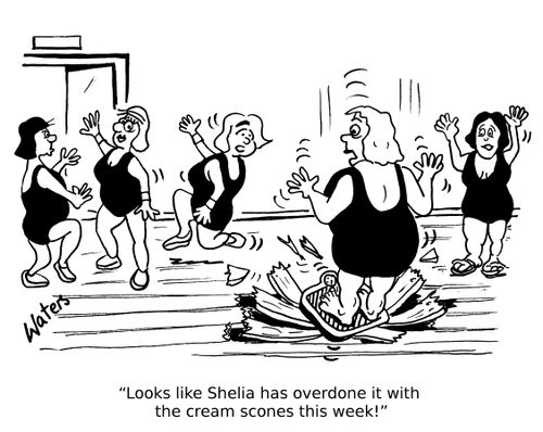 'Looks like Shelia has overdone it with the cream scones this week!'