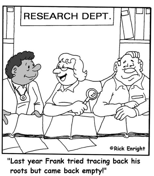 'Last year Frank tried tracing back his roots but came back empty!'