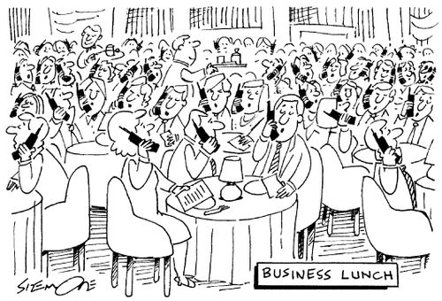 Business Lunch (everybody talking on their mobile phones).