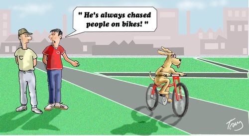 "He's always chased people on bikes!"