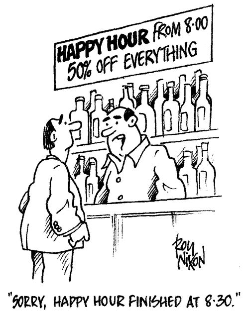 "Sorry, happy hour finished at 8:30."