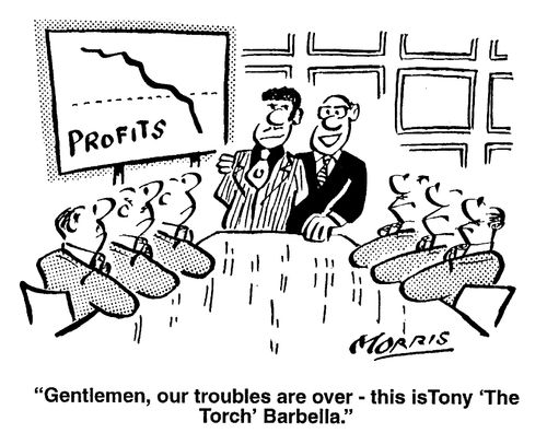 "Gentlemen, our troubles are over, this is Tony 'The Torch' Barbella"