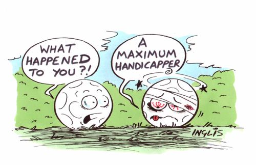 "What happened to you?" "A maximum handicapper"