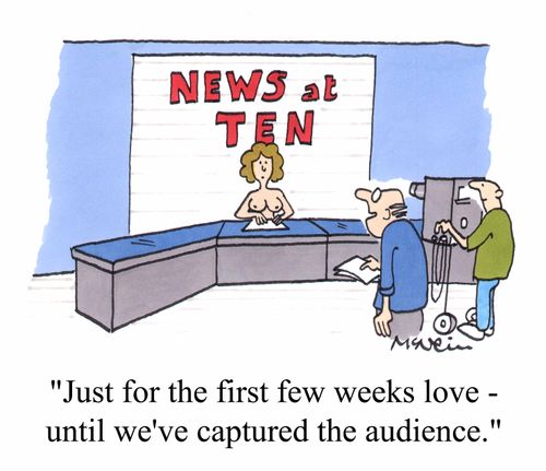 Topless Newsreader - "Just for the first few weeks love, until we've captured the audience."