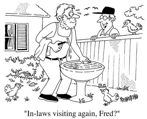"In-laws visiting again Fred?"