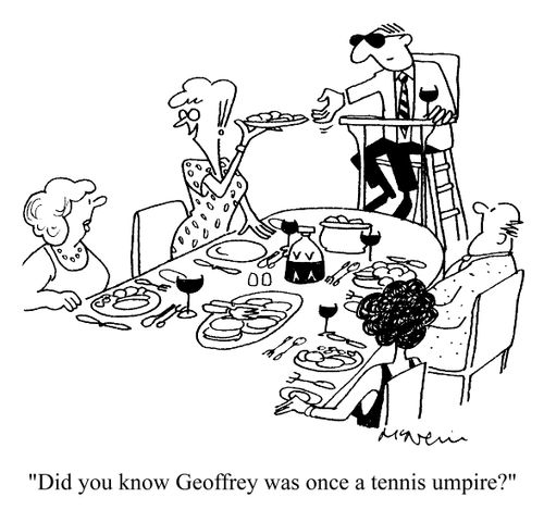 'Did you know Geoffrey was once a tennis umpire?'
