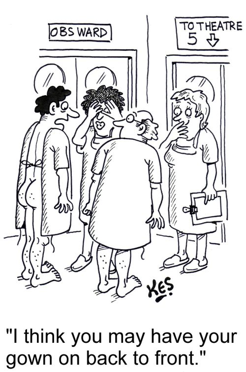 "I think you may have your gown on back to front."