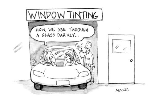 'Now, we see through a glass darkly...'