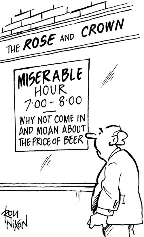 Miserable hour - Come in and moan about the price...