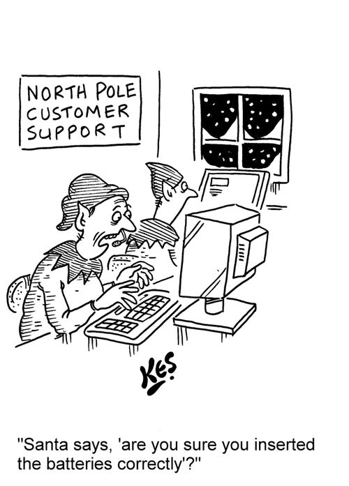 'Santa says, 'are you sure you inserted the batteries correctly'?'