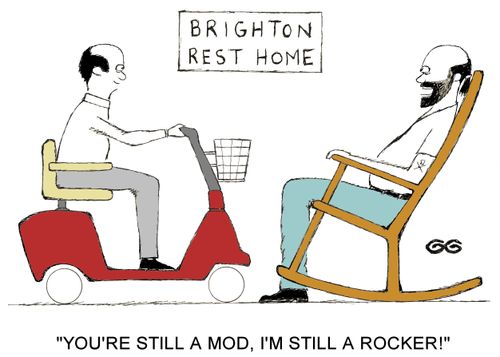 "You're still a mod, I'm still a rocker!" (Brighton Rest Home).