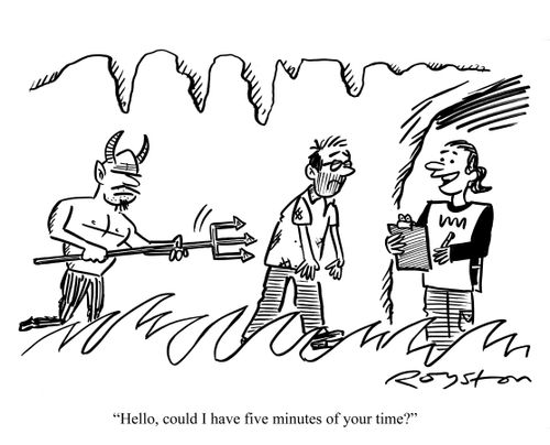 Man being prodded into hell by a demon meets a charity collector with clipboard, asking: 'Hello, could I have five minutes of your time?'