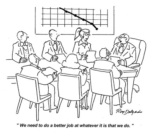 'We need to do a better job at whatever it is that we do.'