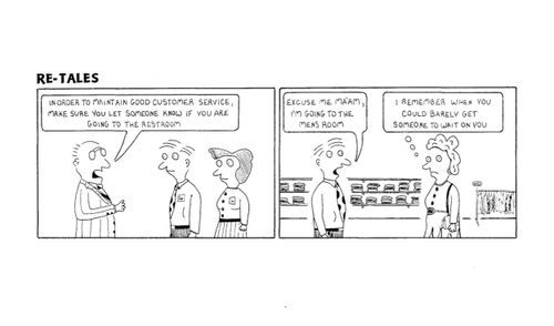 'In order to maintain good customer service, make sure you let someone know if you are going to the restroom.'