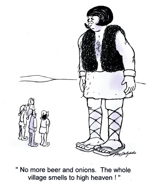 'No more beer and onions. The whole village smells to high heaven!'