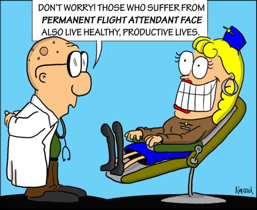 'Don't worry! Those who suffer from permanent flight attendant face also live healthy, productive lives.'