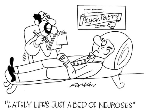 'Lately life's just a bed of neuroses.'