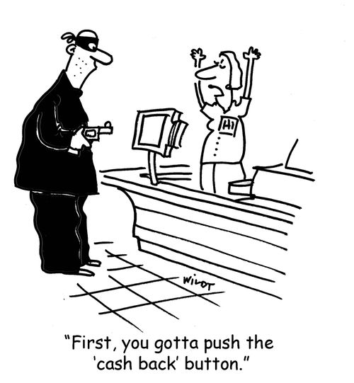 'First, you gotta push the  ‘cash back' button.'