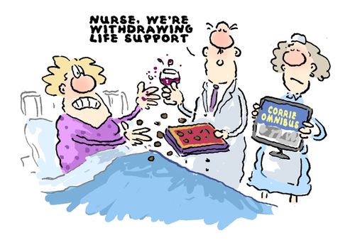 'Nurse, we're withdrawing life support.'