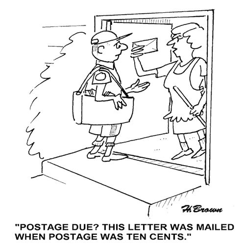 'Postage due? This letter was mailed when postage was ten cents.'