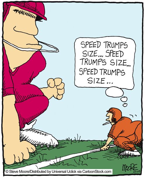 Speed Trumps Size.