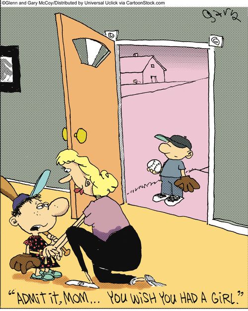 'Admit it, mom... you wish you has a girl.'