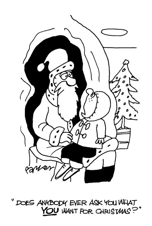 'Does anybody ever ask you what you want for Christmas?'