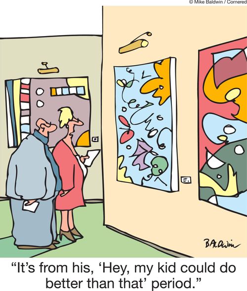 'It's from his, ‘Hey, my kid could do better than that' period.'