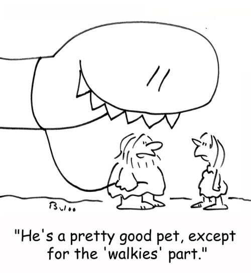 'He's a pretty good pet, except for the 'walkies' part.'