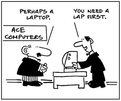 'Perhaps a laptop.'