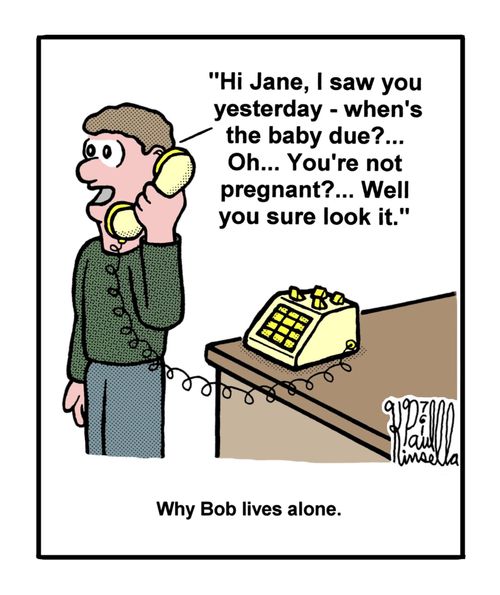 Why Bob lives alone...