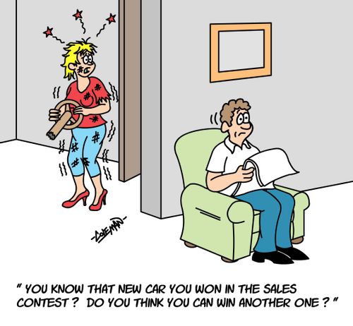 'You know that new car you won in the sales contest? Do you think you can win another one?'