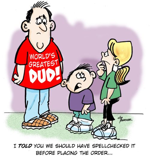 'I told you we should have spellchecked it before placing the order...'