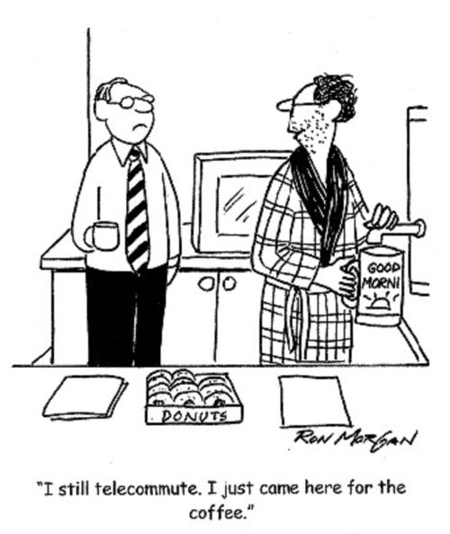 'I still telecommute. I just come here for the coffee.'