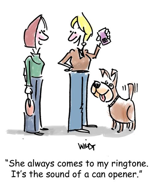'She always comes to my ringtone. It's the sound of a can opener.'