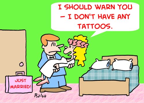 'I should warn you -- I don't have any tattoos.'