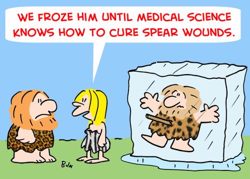 'We froze him until medical science knows how to cure spear wounds.'
