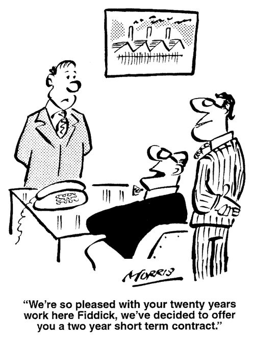 We're so pleased with your twenty years work, we've decided to offer you a two year short term contract.