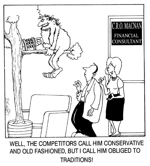 ...The competitors call him conservative and old-fashioned, but I call him obliged to traditions!