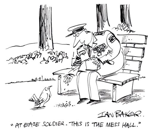 'At ease soldier. This is the mess hall.'
