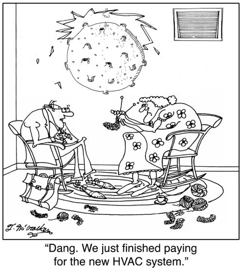  'Dang. We just finished paying for the new HVAC system.'