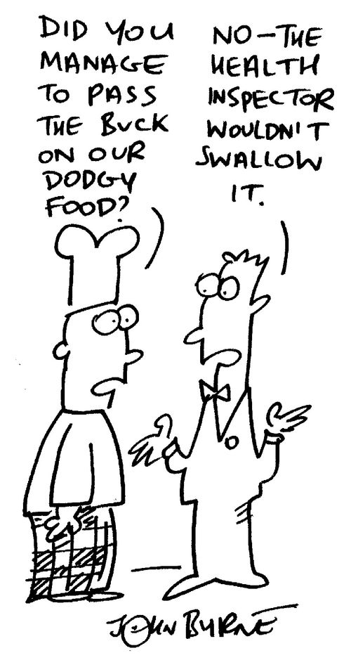 "Did you manage to pass the buck on our dodgy food?"