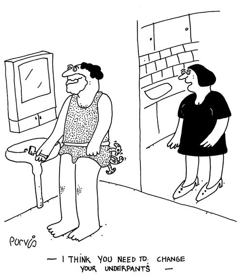 "I think you need to change your underpants."