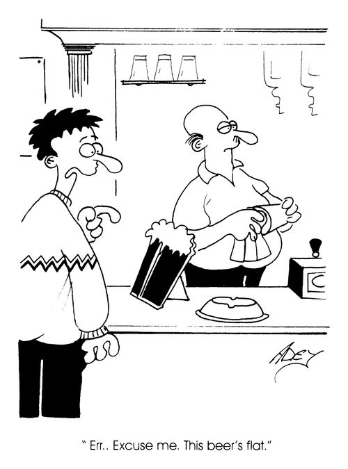 "This Beer's flat."