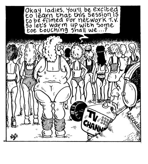 "Okay ladies, you'll be excited to learn that this session is to be filmed for network T.V. so let's warm up with some toe touching shall we...?"