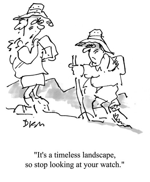 'It's a timeless landscape, so stop looking at your watch.'
