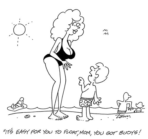 'It's easy for you to float, mom, you got buoys!'