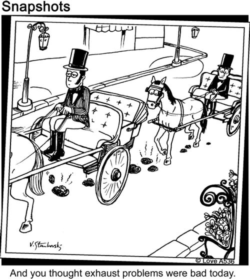 And you thought exhaust problems were bad today.
