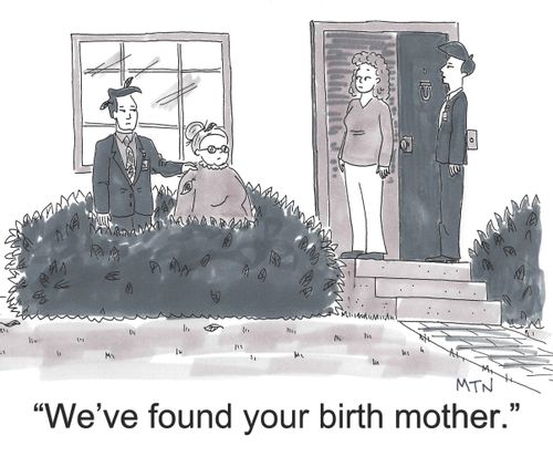"We've found your birth mother."